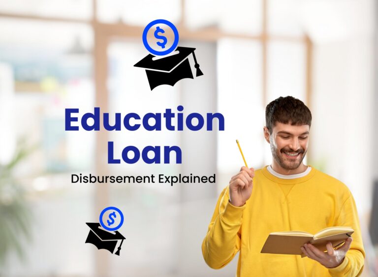 Education Loan Disbursement Process: Step-by-Step Guide