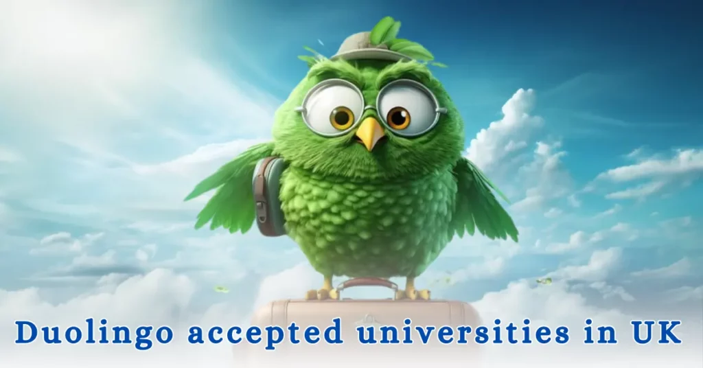 Duolingo Accepted Universities in the UK