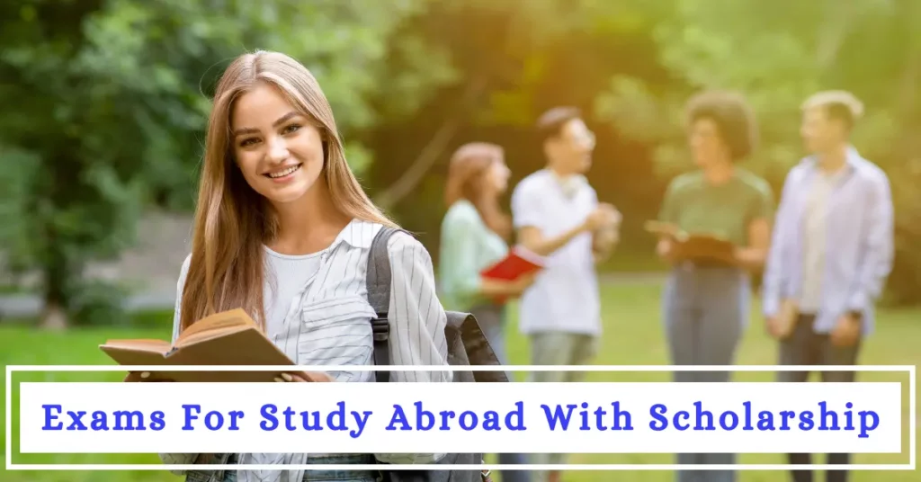 Top Exams for Study Abroad with Scholarship