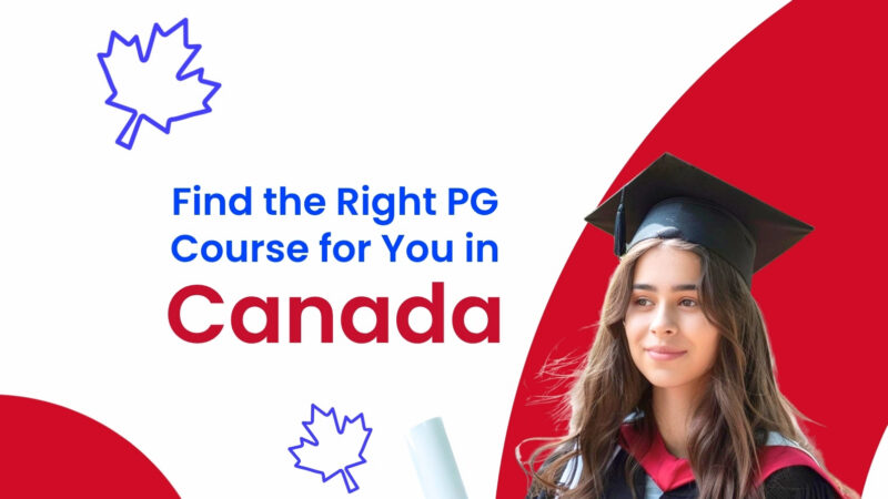 Postgraduate Courses in Canada: Courses, Fees & Eligibility
