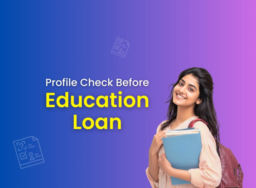 Why is profile evaluation important before applying for an education loan to study abroad featured image