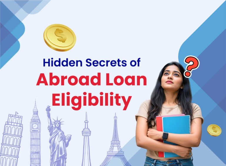 Eligibility Checklist for Education Loans Abroad: What Banks & Lenders Don’t Tell You