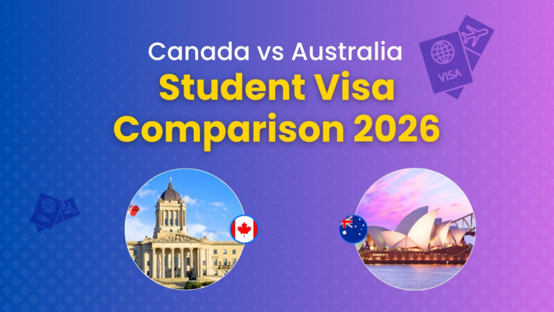 Canada vs Australia: Which Student Visa is Easier to Get in 2026?