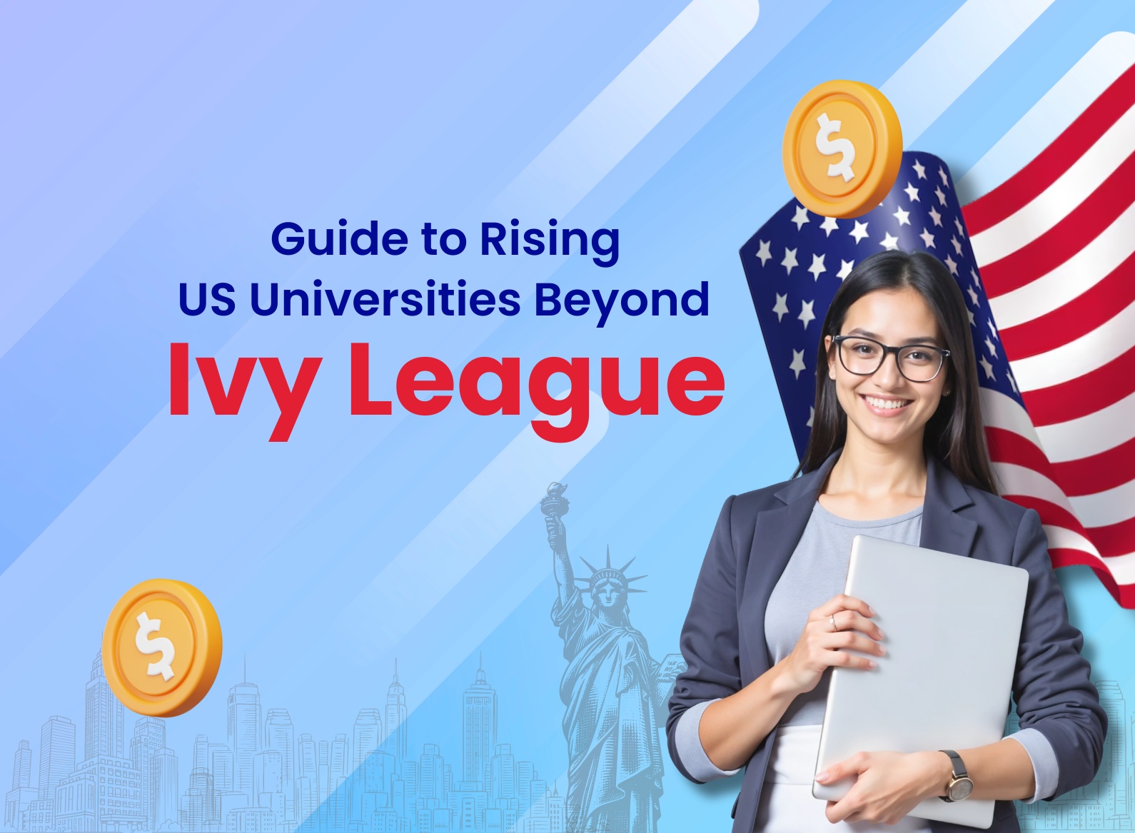 Beyond Ivy League: Rising US Universities International Students Shouldn’t Ignore