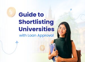 How to Shortlist Universities When You Have a Limited Loan Approval Amount