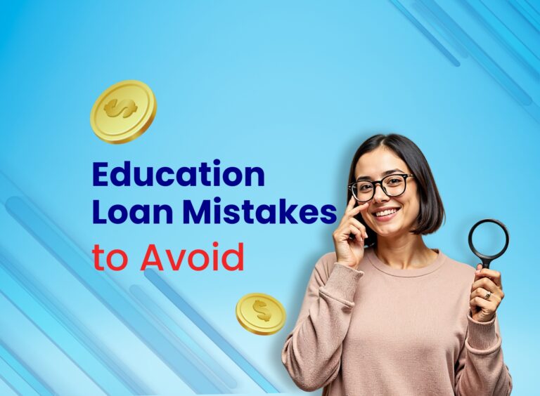 Education Loan Mistakes That Can Ruin Your Study Abroad Dreams
