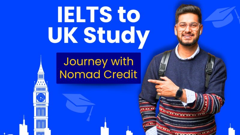 From IELTS Prep to UK Classrooms: Your Complete Journey with Nomad Credit