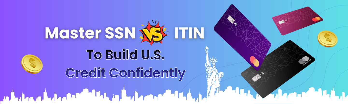 Ssn vs itin guide for international students building us credit hero image