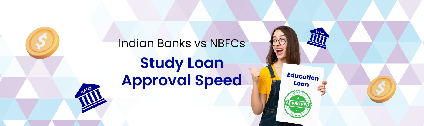 Banks vs nbfcs why some study abroad loans get approved faster hero image