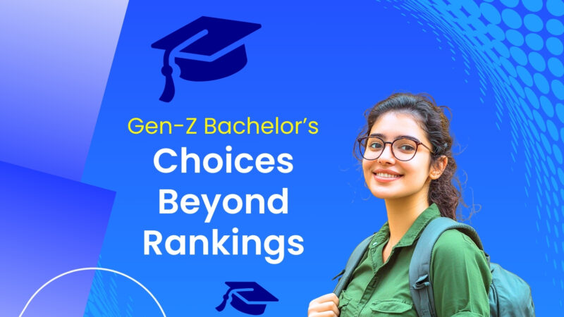 Beyond Rankings: How Gen-Z Chooses Countries for Bachelor’s Abroad
