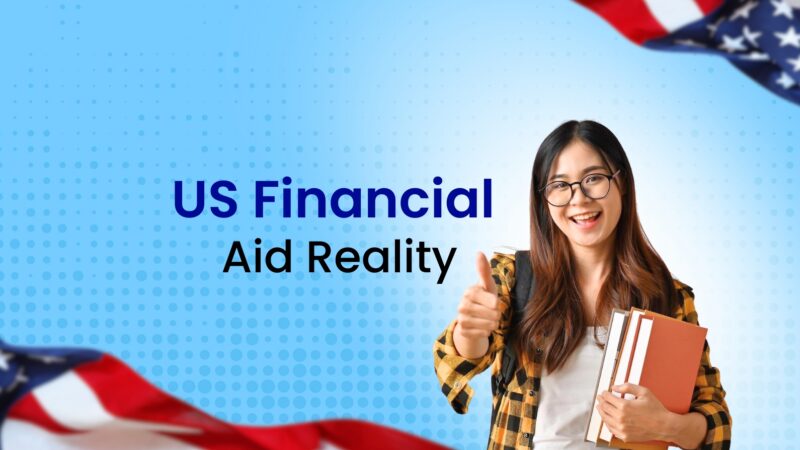 Financial Aid in the USA Explained: What Indian Students Can Really Get (And What They Can’t)