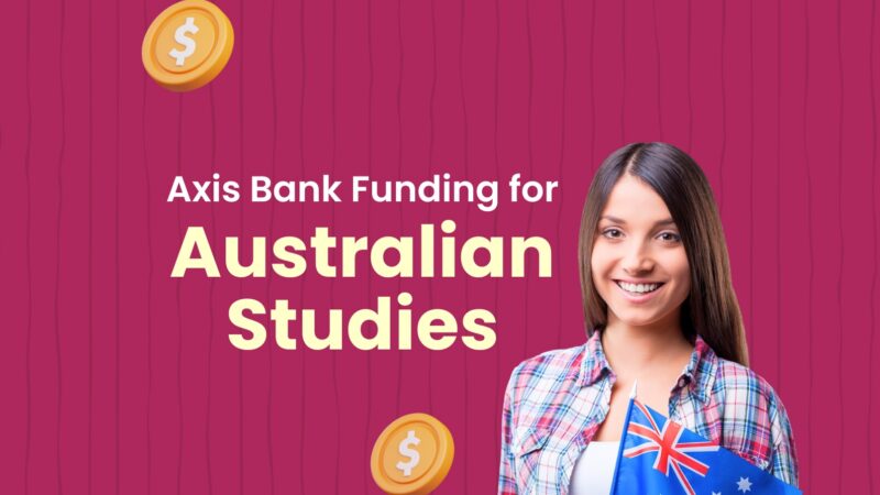 How to Get an Axis Bank Education Loan for Study in Australia