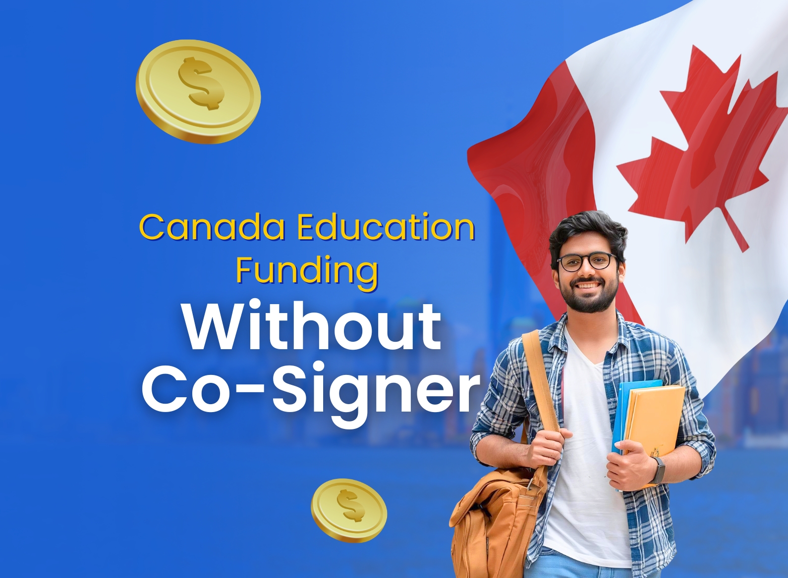 How to Get a Student Loan for Canada Without a Co-Signer Guide
