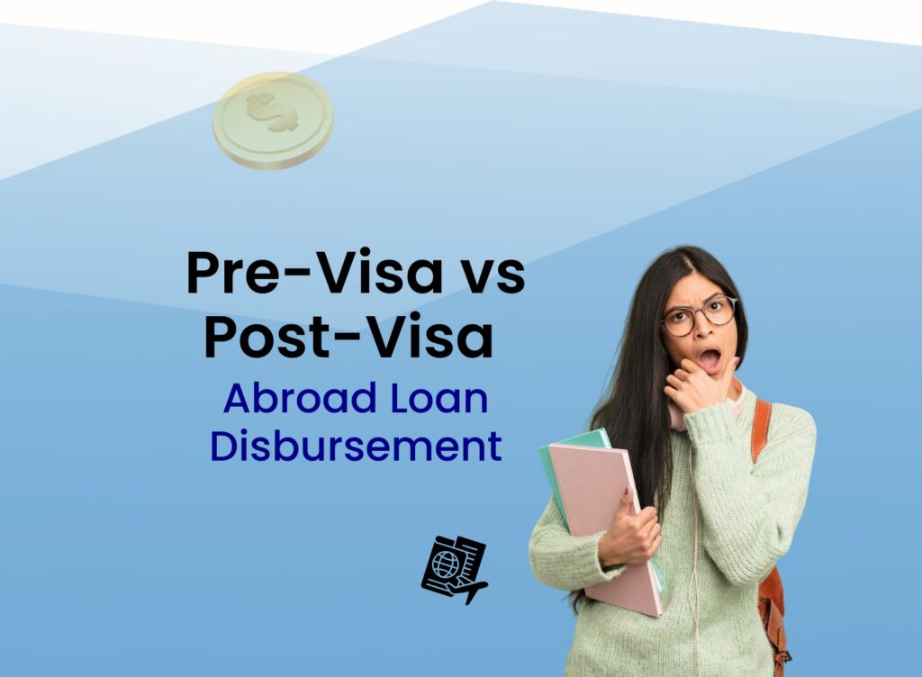 Pre visa vs post visa study abroad loan disbursement feature image