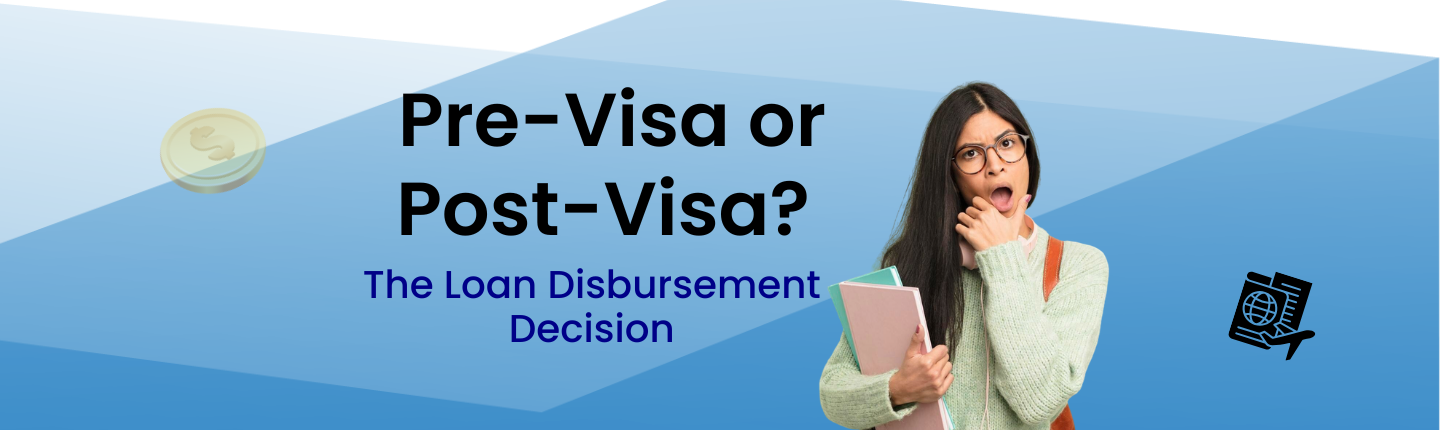 Pre visa vs post visa study abroad loan disbursement hero image