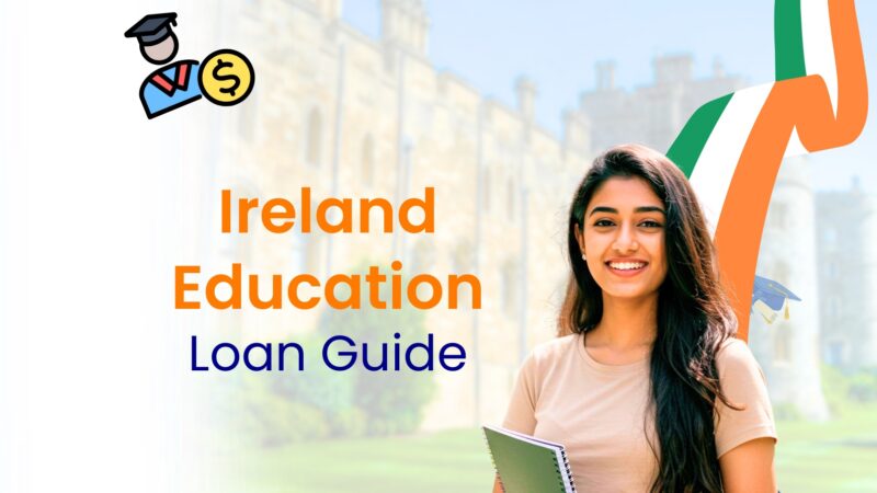 Education Loan for Ireland: Complete Guide for Indian Students (2026)
