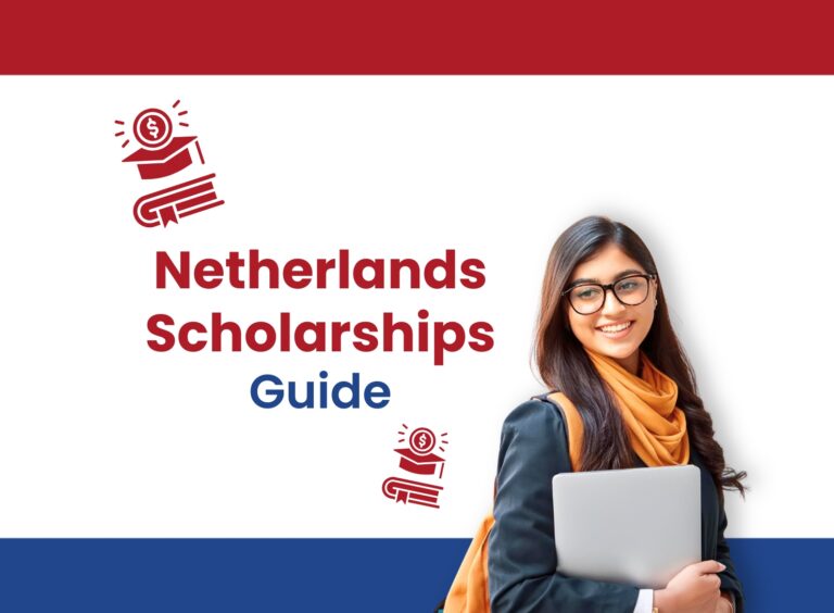 The Ultimate Netherlands Scholarship Guide for Indian & International Students