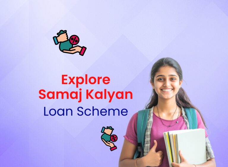 Samaj Kalyan Education Loan: Eligibility, Benefits & Application Process