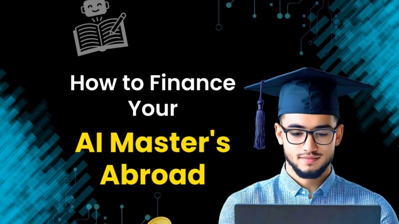 Education Loan for Artificial Intelligence Master’s Abroad: A Complete Guide