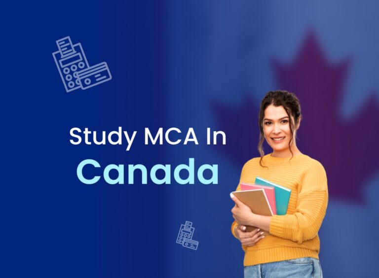 MCA in Canada For International Students Fees, Colleges, Courses, and Salary