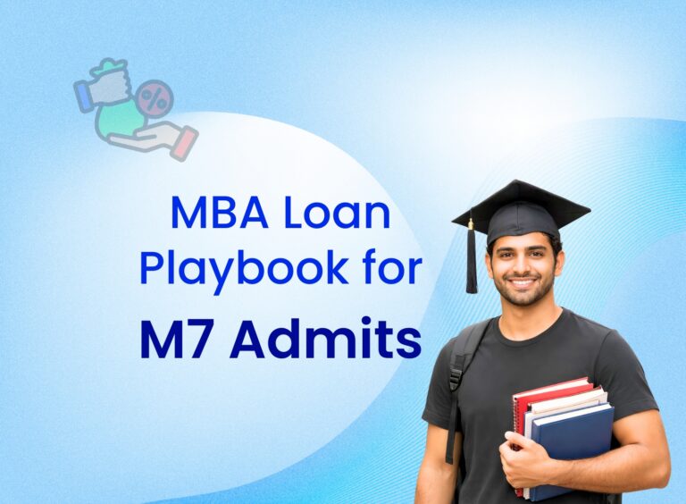 MBA Loans After an M7 Admit: Documents, Approval, Visa Funds & Next Steps