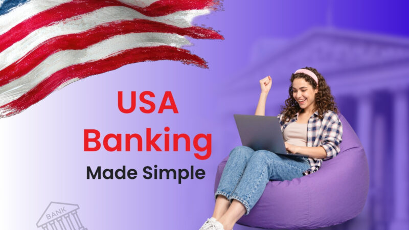 Best Banking Features International Students Should Look for in the USA