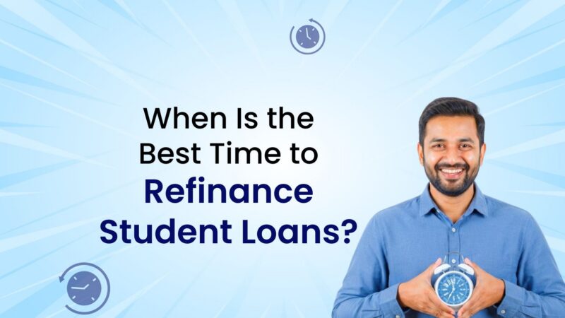 Best Time to Refinance Student Loans: Key Factors to Know