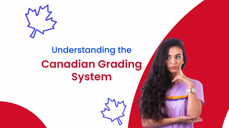 Grading System in Canada Explained: GPA Scale, Percentage Conversion & What It Means